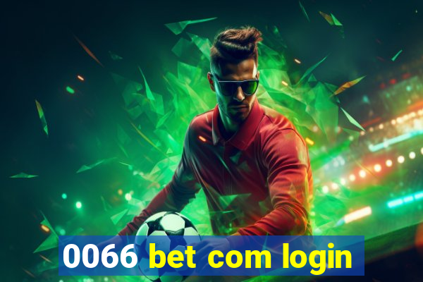 0066 bet com login